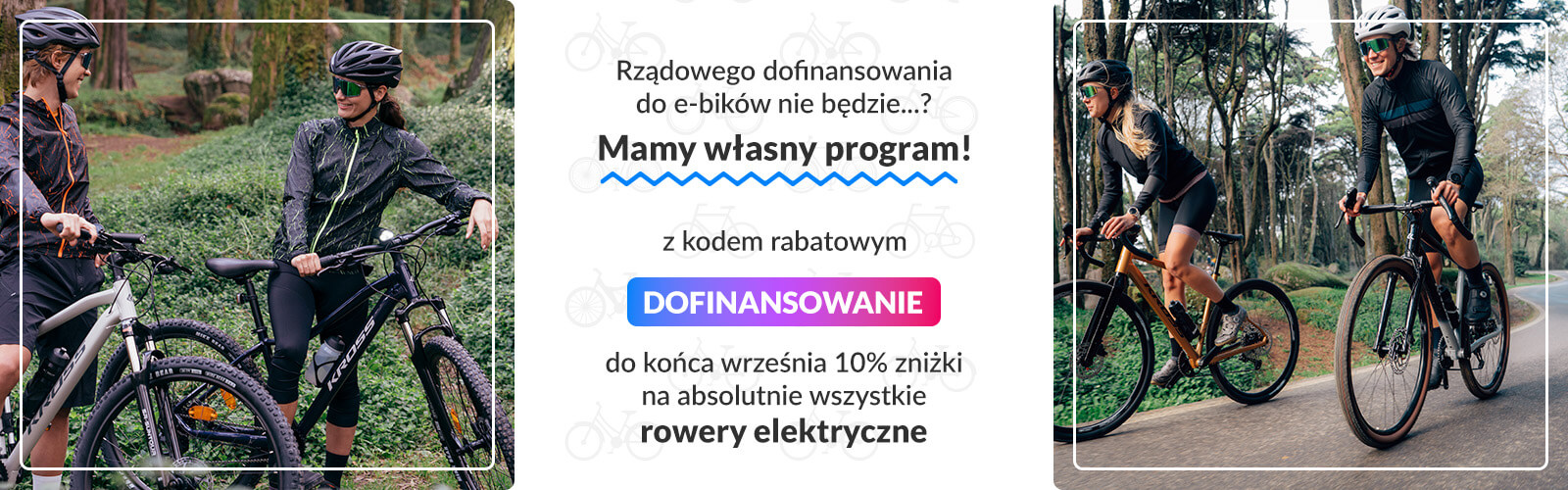 Z kodem DOFINANSOWANIE do końca września -10 na absolutnie wszystkie rowery elektryczne!